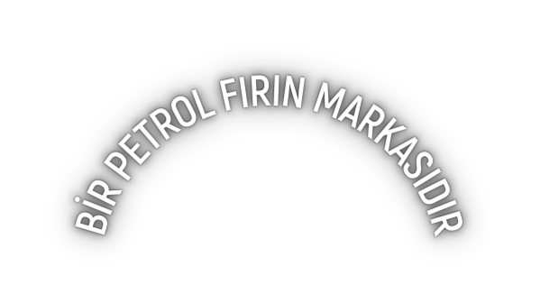 BİR PETROL FIRIN MARKASIDIR